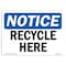 Signmission OSHA Notice, 5" Height, Recycle Here Sign, 7" X 5", Landscape OS-NS-D-57-L-18000 - alternate 1